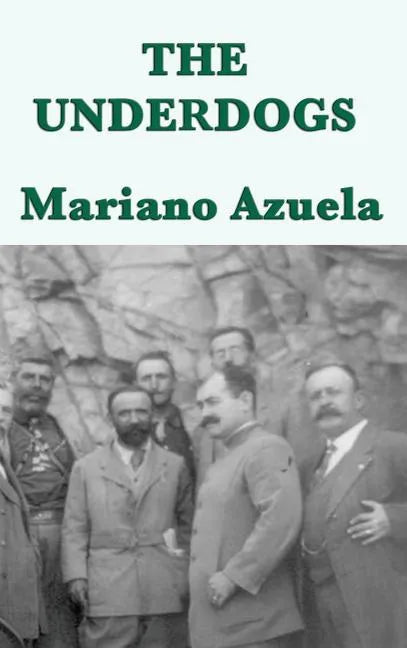 The Underdogs - Hardcover