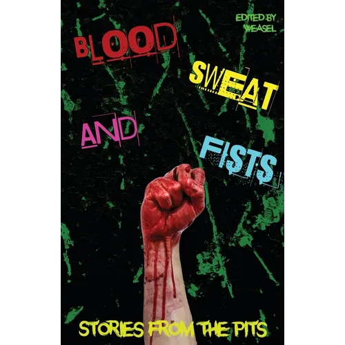 Blood, Sweat and Fists - Paperback