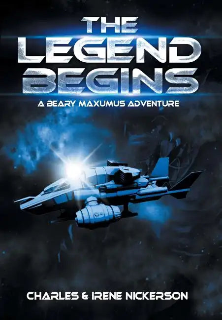 The Legend Begins: A Beary Maxumus Adventure - Hardcover