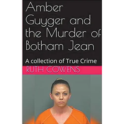 Amber Guyger and the Murder of Botham Jean - Paperback