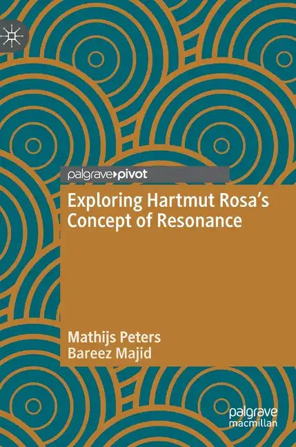 Exploring Hartmut Rosa's Concept of Resonance - Hardcover