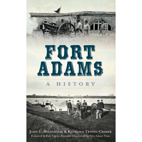 Fort Adams: A History - Hardcover