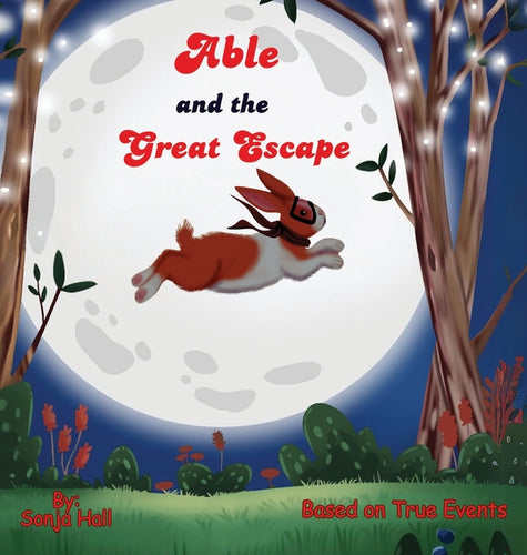 Able and the Great Escape - Hardcover