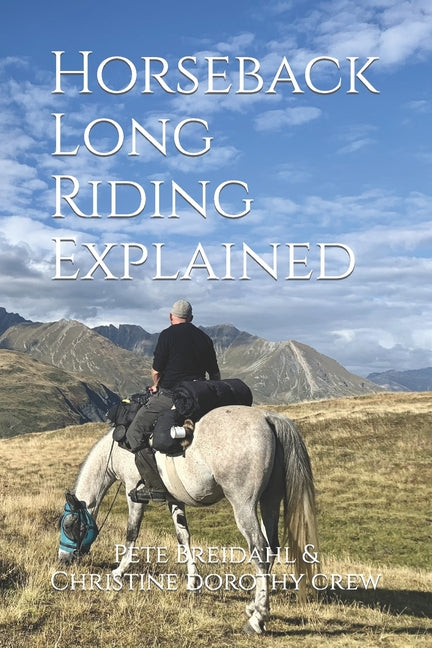 Horseback Long Riding Explained - Paperback