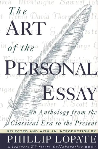 The Art of the Personal Essay: An Anthology from the Classical Era to the Present - Paperback