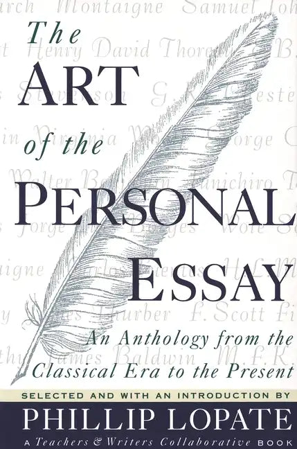 The Art of the Personal Essay: An Anthology from the Classical Era to the Present - Paperback