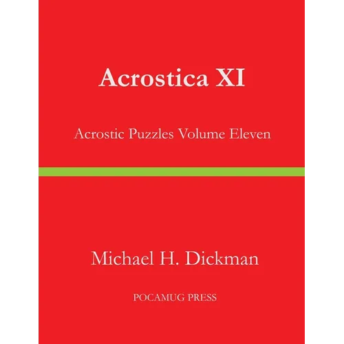Acrostica XI: Acrostic Puzzles Volume Eleven - Paperback