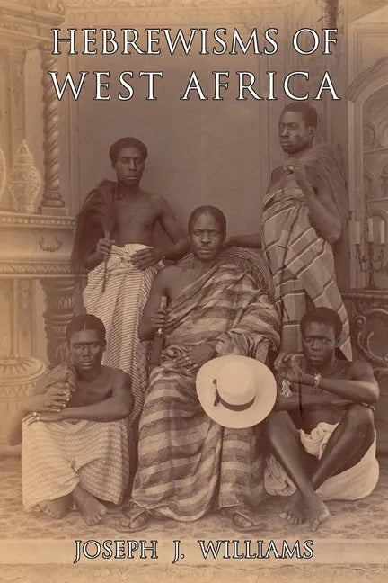 Hebrewisms of West Africa - Paperback