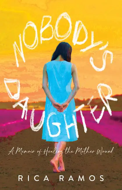 Nobody's Daughter: A Memoir of Healing the Mother Wound - Paperback