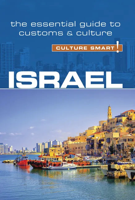 Israel - Culture Smart!: The Essential Guide to Customs & Culture - Paperback
