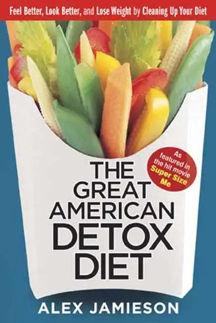 The Great American Detox Diet: 8 Weeks to Weight Loss and Well-Being - Paperback