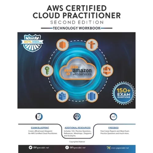 AWS Certified Cloud Practitioner Technology Workbook: Second Edition - Paperback