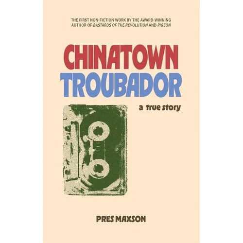 Chinatown Troubadour: A True Story - Paperback
