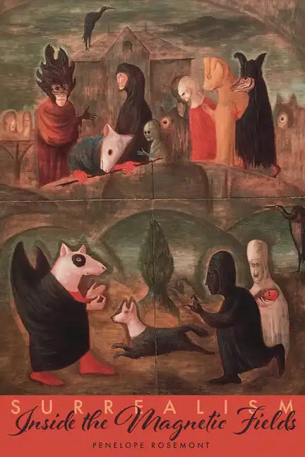Surrealism: Inside the Magnetic Fields - Paperback