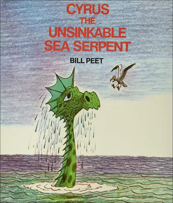 Cyrus the Unsinkable Sea Serpent - Hardcover