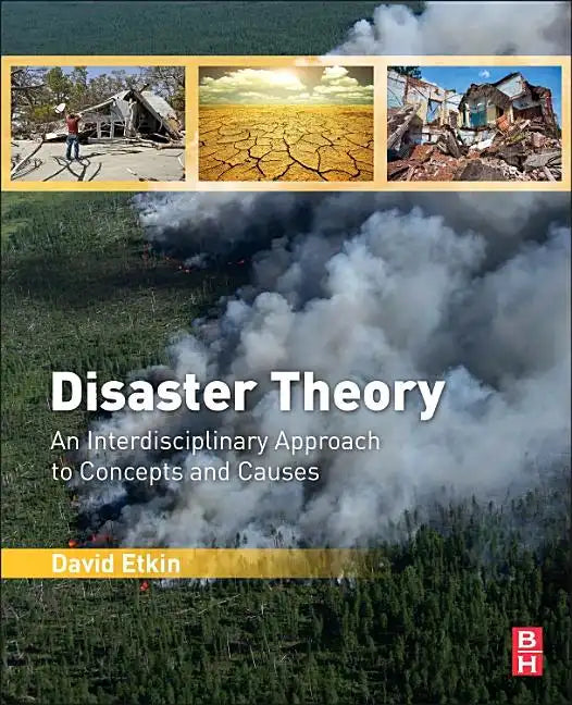 Disaster Theory: An Interdisciplinary Approach to Concepts and Causes - Paperback