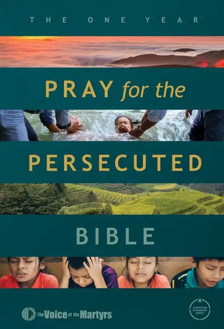 The One Year Pray for the Persecuted Bible CSB Edition - Hardcover