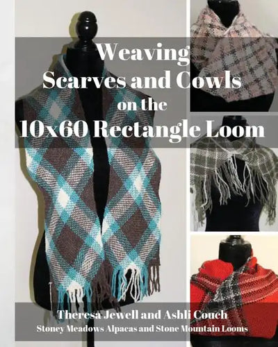 Weaving Scarves and Cowls on the 10x60 Rectangle Loom - Paperback
