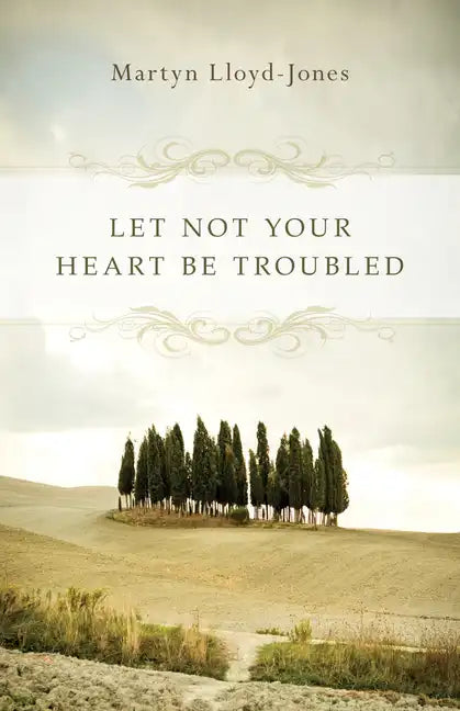 Let Not Your Heart Be Troubled - Paperback