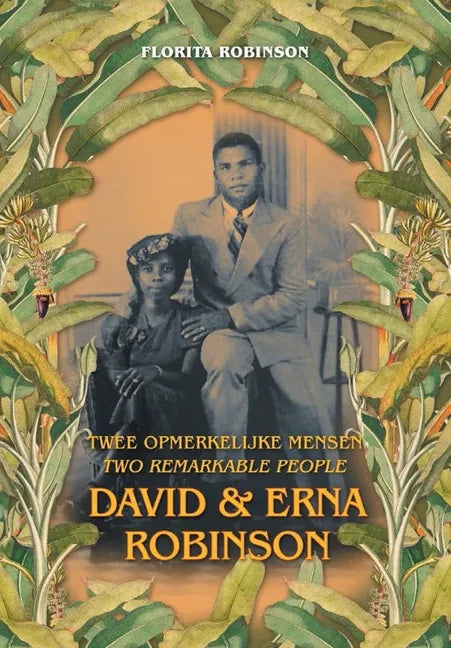 Twee Opmerkelijke Mensen - Two Remarkable People: David & Erna Robinson - Hardcover