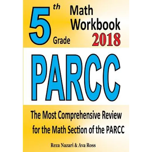 5th Grade PARCC Math Workbook 2018: The Most Comprehensive Review for the Math Section of the PARCC TEST - Paperback