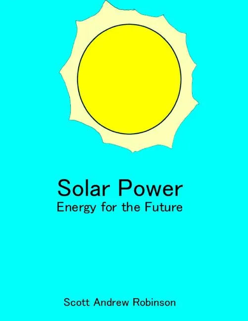 Solar Power: Energy for the Future - Paperback