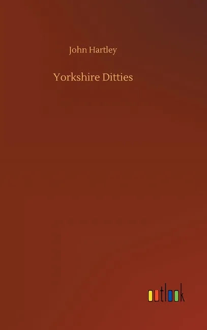 Yorkshire Ditties - Hardcover