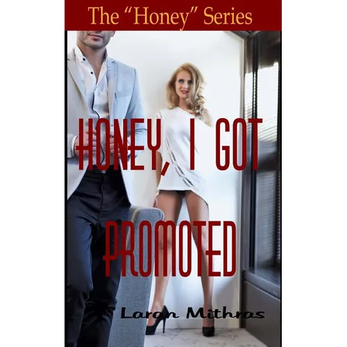Honey, I Got Promoted - Paperback