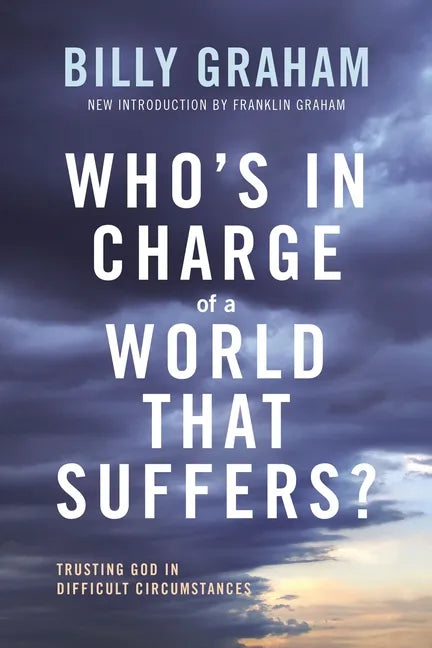 Who's in Charge of a World That Suffers?: Trusting God in Difficult Circumstances - Paperback