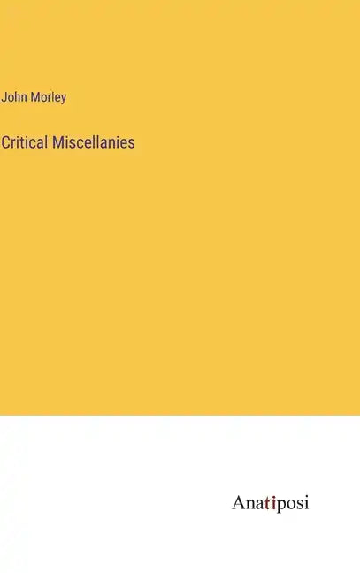 Critical Miscellanies - Hardcover