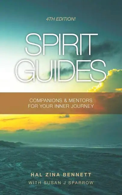 Spirit Guides: Companions & Mentors For Your Inner Journey - Paperback