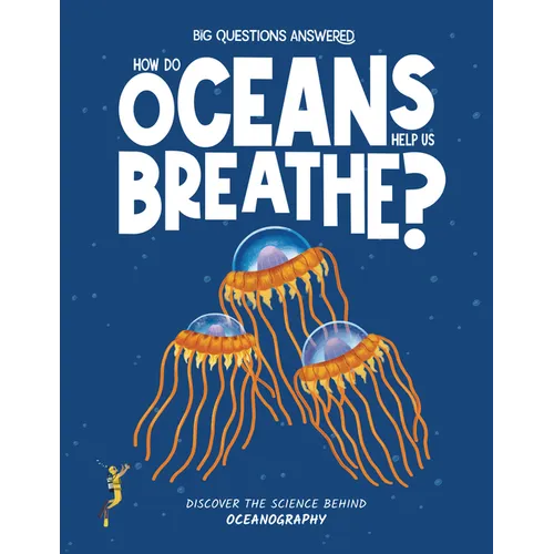 How Do Oceans Help Us Breathe?: Discover the Science Behind Oceanography - Hardcover
