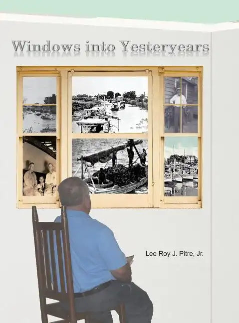 Windows Into Yesteryears - Hardcover