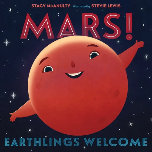 Mars! Earthlings Welcome - Hardcover