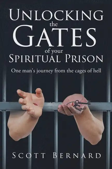 Unlocking The Gates Of Your Spiritual Prison - Paperback