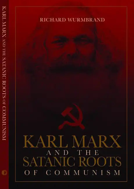 Karl Marx and the Satanic Roots of Communism - Paperback