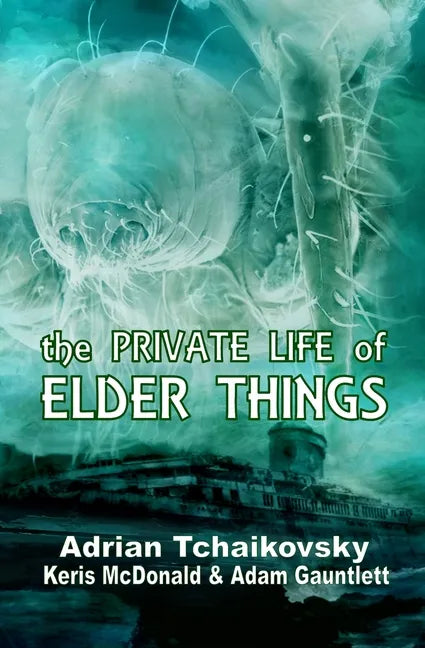 The Private Life of Elder Things - Paperback