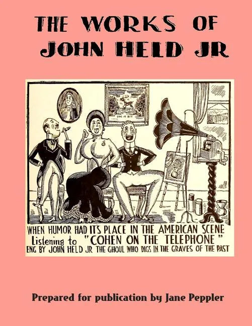 The Works of John Held Jr. - Paperback