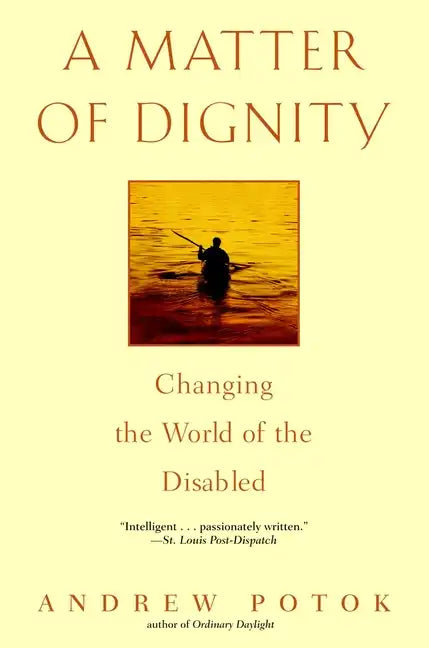 A Matter of Dignity: Changing the World of the Disabled - Paperback