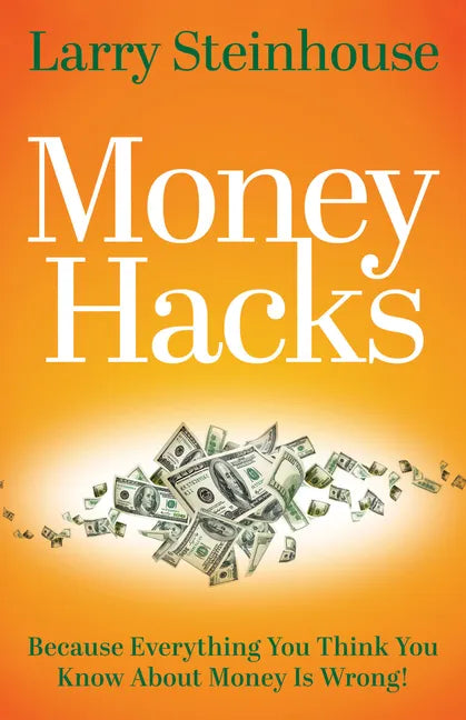 Money Hacks: Because everything you think you know about money is wrong - Paperback