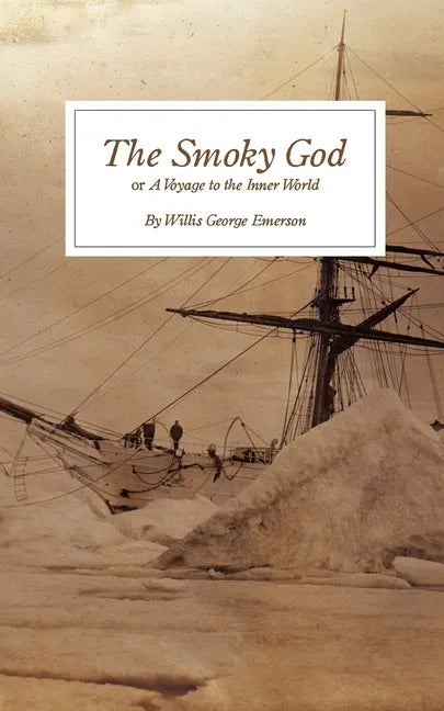 The Smoky God: or A Voyage to the Inner World - Paperback