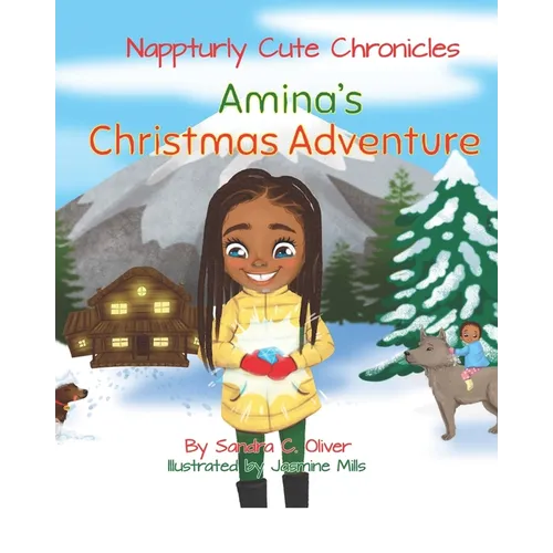 Nappturly Cute Chronicles: Amina's Christmas Adventure - Paperback