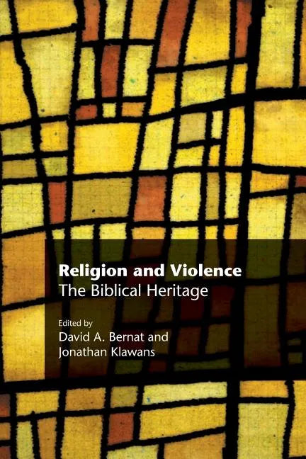 Religion and Violence: The Biblical Heritage - Paperback