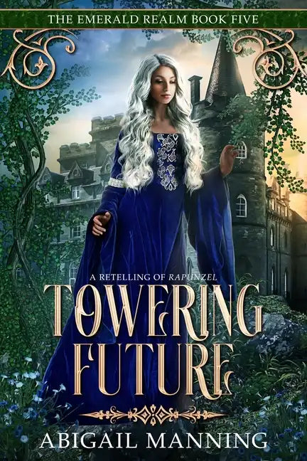 Towering Future: A Retelling of Rapunzel - Paperback