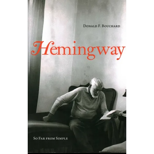 Hemingway: So Far from Simple - Paperback