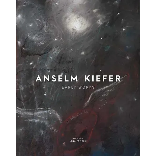 Anselm Kiefer: Early Works - Paperback
