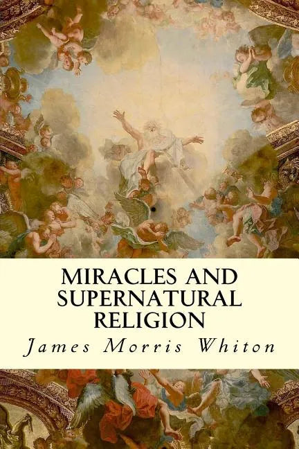 Miracles and Supernatural Religion - Paperback