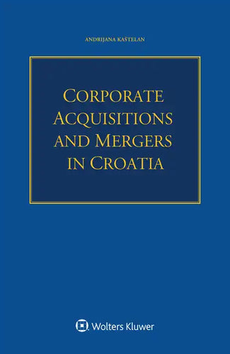 Corporate Acquisitions and Mergers in Croatia - Paperback