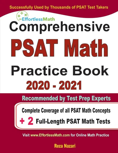 Comprehensive PAST Math Practice Book 2020 - 2021: Complete Coverage of all PSAT Math Concepts + 2 Full-Length PSAT Math Tests - Paperback