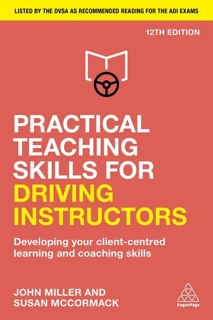 Practical Teaching Skills for Driving Instructors: Developing Your Client-Centred Learning and Coaching Skills - Hardcover